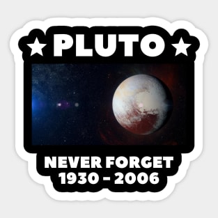 Pluto Never Forget Sticker